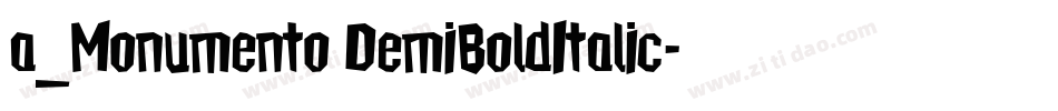 a_Monumento DemiBoldItalic字体转换